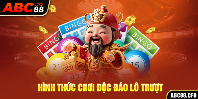 Hình thức chơi độc đáo lô trượt