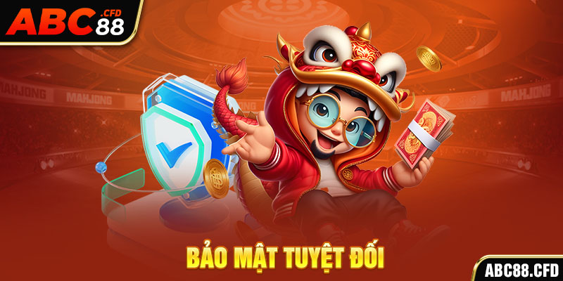 Bảo mật tuyệt đối